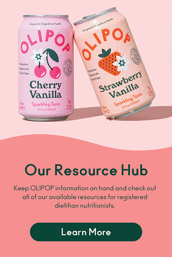 Our Resource Hub | Keep OLIPOP information on hand and check out all of our available resources for registered dietitian nutritionists. Learn More: https://drinkolipop.com